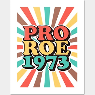 Pro Roe 1973 Reproductive Rights Feminism Posters and Art